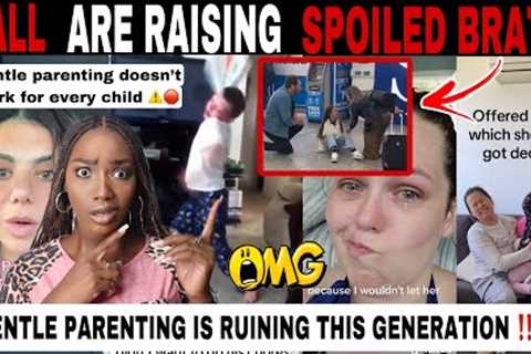 MERCY!😱 GENTLE PARENTING GONE WRONG! WHY MORE PARENTS ARE DITCHING THE GENTLE PARENTING APPROACH