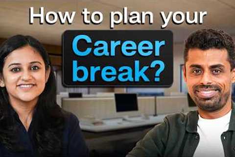 Why I Quit 3 High-Paying Jobs? | Career Breaks, Financial Planning &amp; Finding Purpose
