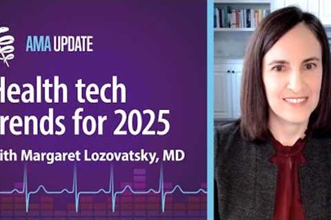 Health care technology trends 2025: AI benefits, wearable use cases and telehealth expansion