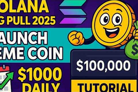 How to Solana Rug Pull 2025 | How to Launch a Meme Coin &amp; Make $1000 Daily|Create Meme Coin..