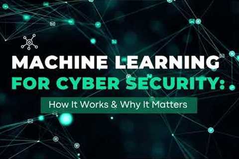 🔒 Machine Learning for Cybersecurity | How AI is Changing Cyber Defense 🤖