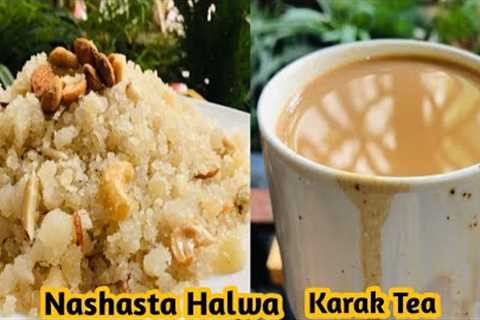 Nishasta Halwa With Karak Tea | Dessert Recipe | Karak Chaye|Tea Lover Recipe |Dhaba Style Karak tea