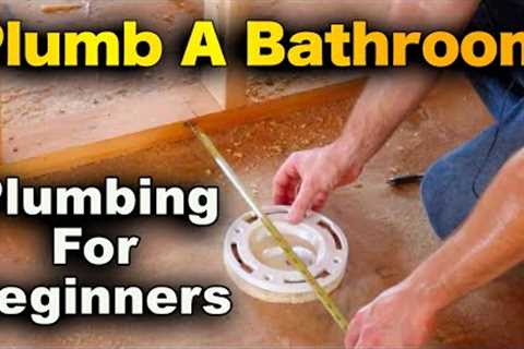 How To Plumb A Bathroom In 20 Minutes! - Beginners Guide