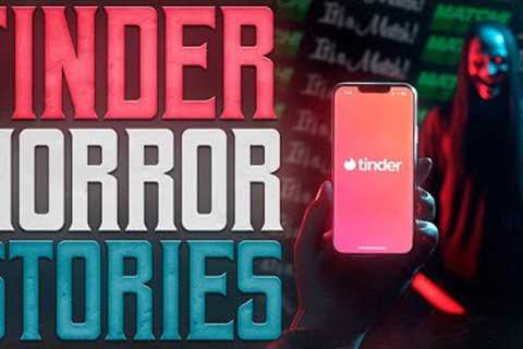 14 Scary True Tinder/Online Dating Horror Stories