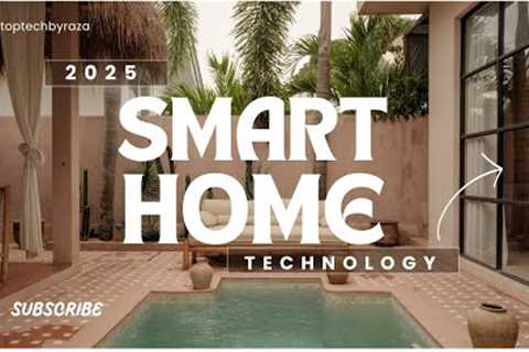 Smart Home Technology 2025