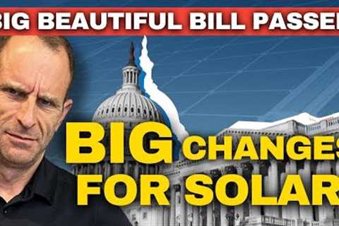 Congress Passed the Big Beautiful Bill: Here’s What It Means for Solar