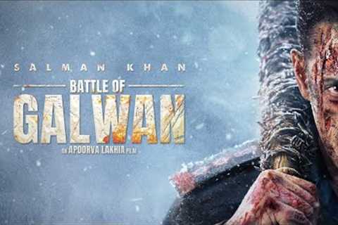 Battle Of Galwan | Salman Khan | Directed by Apoorva Lakhia