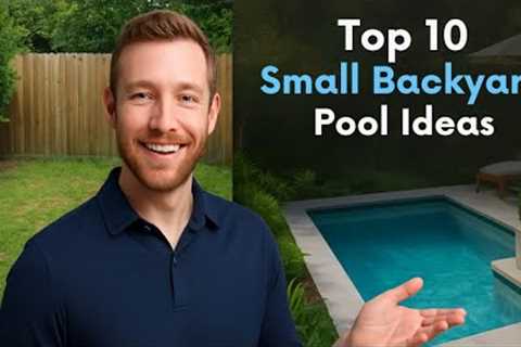 Top 10 Small Backyard Pool Ideas