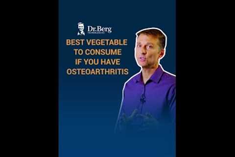Best Vegetable to Consume if You Have Osteoarthritis