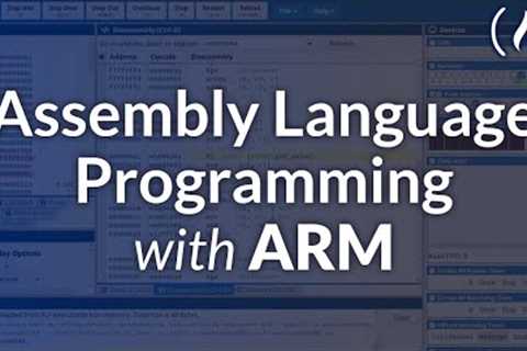 Assembly Language Programming with ARM – Full Tutorial for Beginners