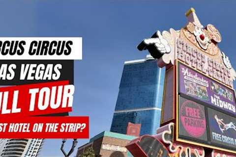 Circus Circus Las Vegas Full Tour 2025 | The Worst Hotel on the Vegas Strip?