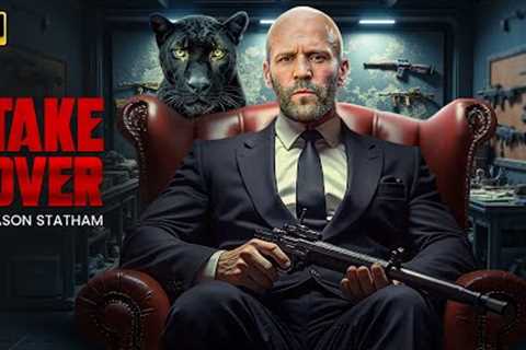 TAKE OVER :  New Action Movie 2025 | Jason Statham | Full Movie | 4K Ultra #actionmovies