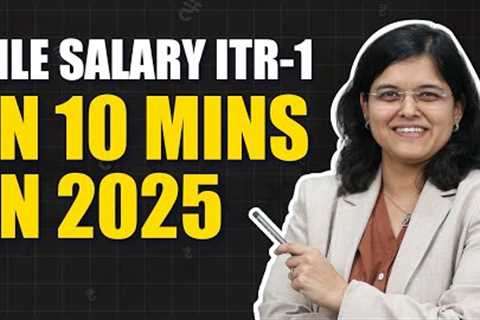 File Salary ITR 1 in 10 mins | 2025 | CA Rachana Ranade