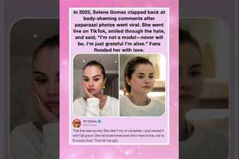 In 2022, Selena Gomez clapped back at body-shaming comments after paparazzi photos went viral.