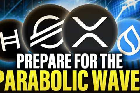 PREPARE NOW: Parabolic Wave Is Now Here | XRP HBAR SUI XLM &amp; MORE!
