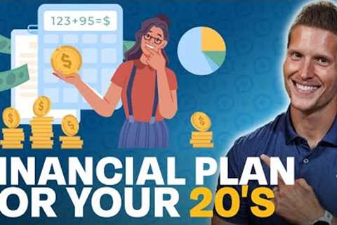 How To Build a Financial Plan In Your 20's
