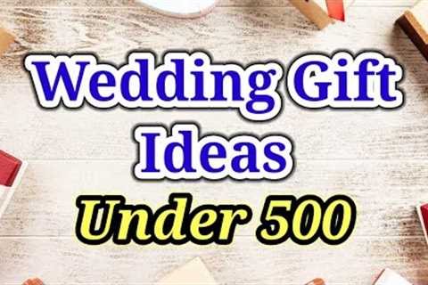 20 Best Marriage Gifts Under 500 in India | Wedding Gift Ideas Under Rs. 500 @MagicGiftLab