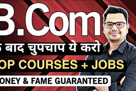 B.Com Career Roadmap 2025 | Best B.Com Career Options | Best Courses After B.Com | By Sunil Adhikari