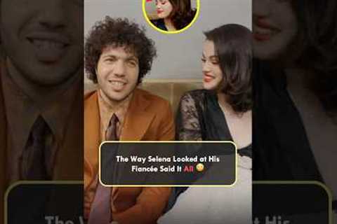 The way Selena Gomez looked at his fiancée Benny Blanco said it all