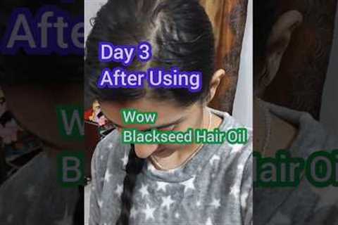 WOW Black Seed hair oil review Day 3 #hairfall #wow