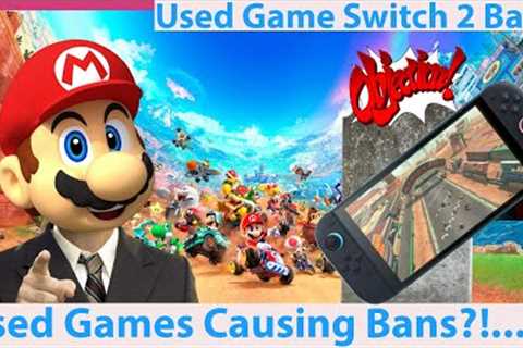 Used Switch Games Getting Switch 2 Consoles Banned?