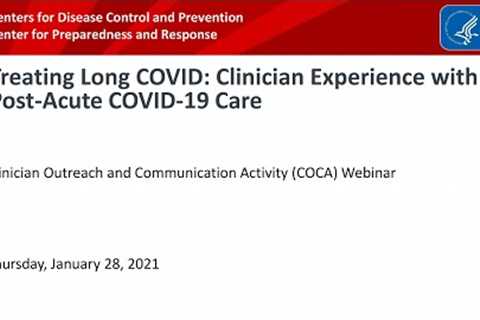 Treating Long COVID: Clinician Experience with Post-Acute COVID-19 Care