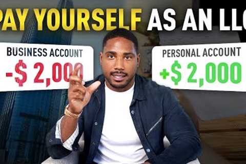 How to Pay Yourself as an LLC in 2025