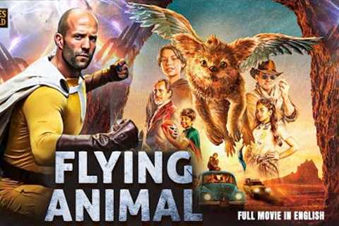 Flying Animal (2023) | Full Family Adventure Fantasy Movie |  Original | Hollywood English Movie