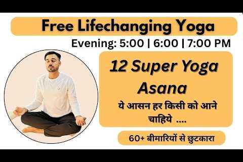 🔴 Free Live Yoga -12 Super Yoga Asana (Full Body activation &amp; relaxation) | Evening..