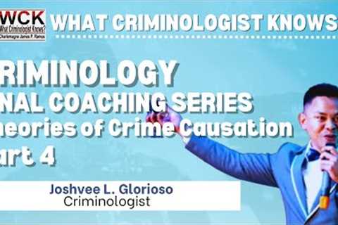 CRIMINOLOGY THEORIES OF CRIME CAUSATION FOUNDATION LECTURE PART 4