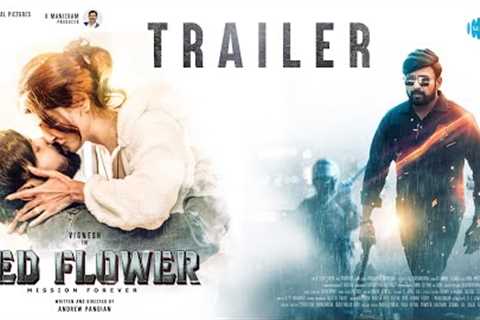 Red Flower - Official Trailer | Vignesh, Manisha | Andrew Pandian | Santhosh Ram