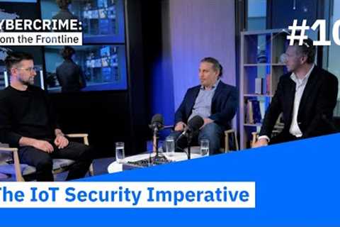 The IoT Security Imperative