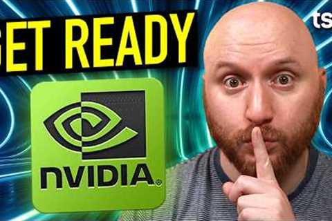 WARNING: If You Hold NVIDIA Stock (NVDA)... GET READY