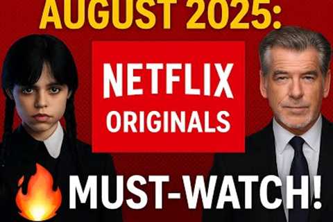 Netflix Originals Coming to Netflix in August 2025