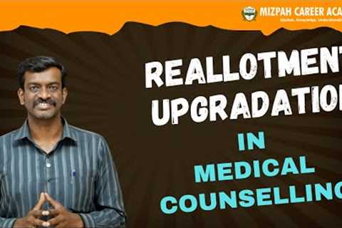What is Reallotment and Upgradation - Medical Counselling Process 2025 - Don't Make this Mistake
