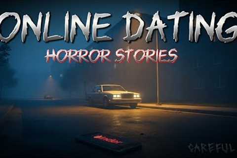 4 Online Dating Horror Stories - Creepy Online Dating Stories that will Give You Chills!