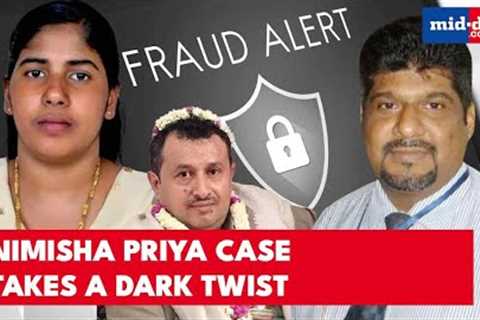 Nimisha Priya Case: 'Lawyer' Dupes Family of $40,000; Victim's Brother Makes BIG Accusation | WATCH