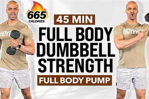 45 Minute Full Body Strength Workout With Dumbbells | Dumbbell Exercises to Build Muscle At Home