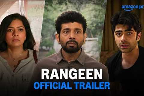 Rangeen - Official Trailer | Vineet Kumar Singh, Rajshri Deshpande, Taaruk Raina, Sheeba Chaddha