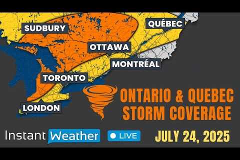 🔴 LIVE | ⛈️ Strong Severe Risk Coverage: Ontario, Alberta &amp; Quebec (Thursday, July 24, 2025)