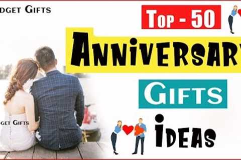 50, Anniversary gift ideas, Wedding gift ideas, Unique wedding gift ideas, Budget Gifts