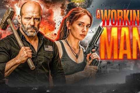 A WORKING MAN - Hollywood English Movie | Blockbuster Jason StathamAction Full Movies In English