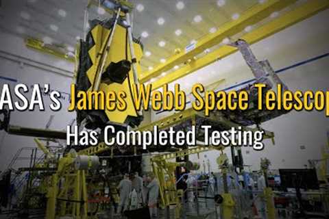 Social Media Short: NASA’s James Webb Space Telescope Completes Testing