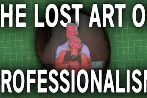 Have We Forgotten How To Be Professional?