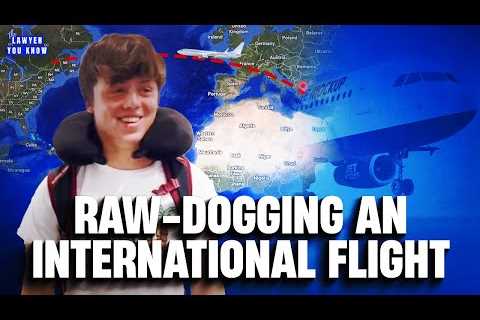 Can my nephew win $500 for Raw-Dogging an international flight?