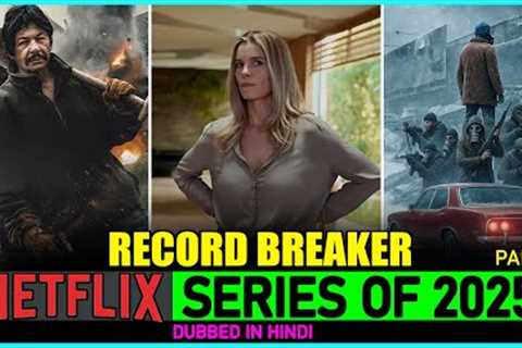 Netflix Expert Reveals Top 10 Record Breaking Series of 2025