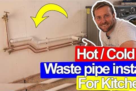 HOT COLD WASTE PIPE INSTALL FOR A KITCHEN - Plumbing Tips