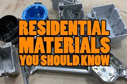 RESIDENTIAL ELECTRICAL MATERIALS Apprentice Electricians Should Know