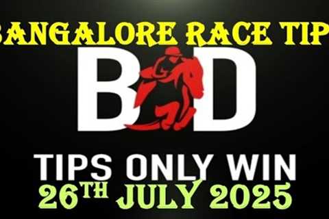 BANGALORE RACE TIPS | 26/07/2025 | HORSE RACING TIPS | HORSE RACING PREDICTION | ( @TIPSONLYWIN )