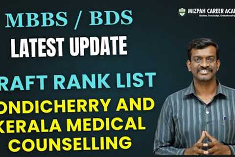 Latest Updates in Kerala and Pondicherry Medical Counselling - Draft Rank List Released - Last Date